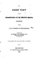 A Brief View of the Constitution of the United States, Addressed to the Law Academy of Philadelphia