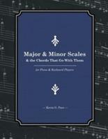Major & Minor Scales and the Chords That Go With Them