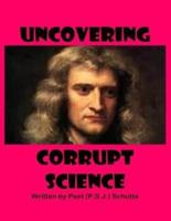 Uncovering Corrupt Science