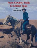 From Cowboy Trails to Soldier Tales