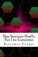 Data Structures Howto Part 1 for Universities