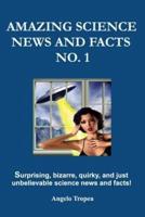 Amazing Science News and Facts No. 1