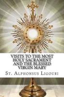 Visits to the Most Holy Sacrament and the Blessed Virgin Mary