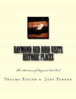 Raymond Red Bird Visits Historic Places