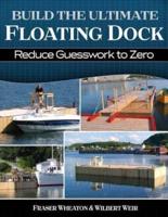 Build The Ultimate Floating Dock