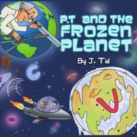 P.T. And the Frozen Planet