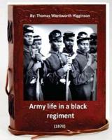 Army Life in a Black Regiment (1870) By