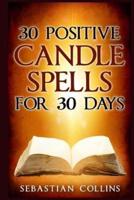 30 Positive Candle Spells for 30 Days