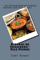 Biryani Ke Shawkeen - Rice Dishes