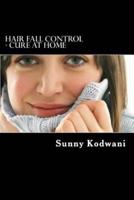 Hair Fall Control - Cure at Home