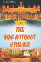 The King Without a Palace