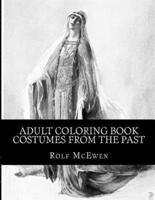 Adult Coloring Book: Costumes from the Past