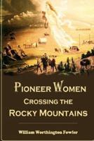 Pioneer Women Crossing the Rocky Mountains