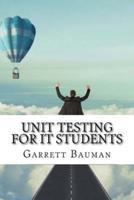 Unit Testing for It Students