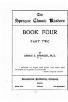 The Sprague Classic Reader - Book Four - Part Two