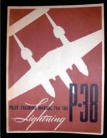 Pilot Training Manual for the Lightning P-38.( SPECIAL) By