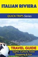 Italian Riviera Travel Guide (Quick Trips Series)