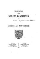 Histoire De La Ville D'Amiens, Amiens Au Xixe Siecle