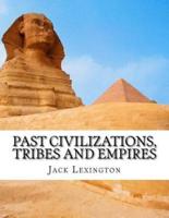 Past Civilizations, Tribes and Empires
