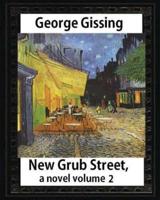 New Grub Street, a Novel (1891), by George Gissing, Volume 2