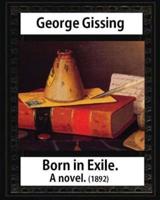 Born in Exile, a Novel, by George Gissing