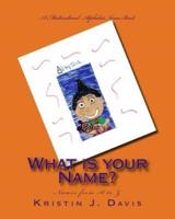 What Is Your Name?
