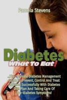 Diabetes What to Eat!