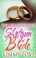 The Billionaire's Shotgun Bride