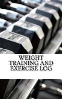 Weight Training and Exercise Log