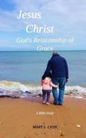 Jesus Christ, God's Relationship of Grace