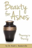 Beauty for Ashes