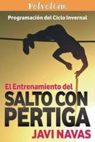 El Entrenamiento Del Salto Con Pertiga. Programacion Del Ciclo Invernal