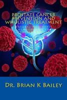 Prostate Cancer Prevention and Wholistic Treatment