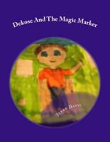 Dekose and the Magic Marker