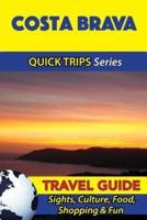 Costa Brava Travel Guide (Quick Trips Series)