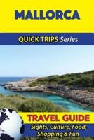 Mallorca Travel Guide (Quick Trips Series)