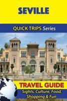 Seville Travel Guide (Quick Trips Series)