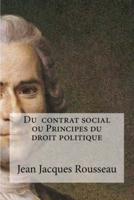 Du Contrat Social Ou Principes Du Droit Politique