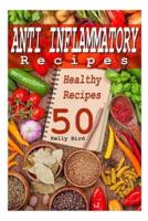 Anti Inflammatory Recipes - 50 Healthy Recipes