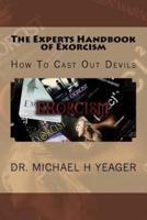 The Experts Handbook of Exorcism