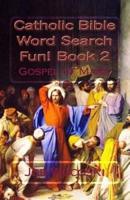 Catholic Bible Word Search Fun! Book 2