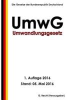 Umwandlungsgesetz - Umwg, 1. Auflage 2016
