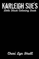 Karleigh Sue's Little Black Coloring Book