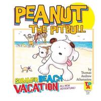 Peanut The Pitbull's Summer Beach Vacation