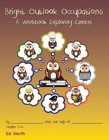 Bright Outlook Occupations a Workbook Exploring Careers