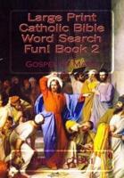 Large Print Catholic Bible Word Search Fun! Book 2