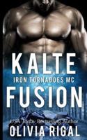 Iron Tornadoes - Kalte Fusion