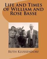 Life and Times of William and Rose Basse
