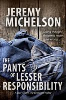 The Pants of Lesser Responsibility