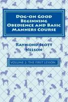 Dog-On Good Beginning Obedience and Basic Manners Course Volume 2
